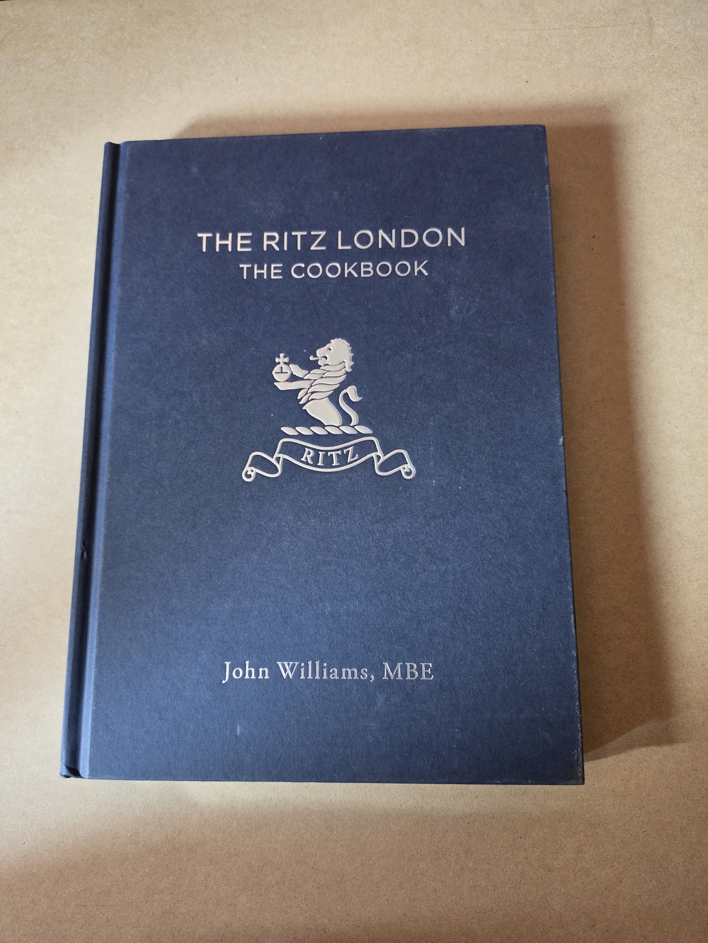 The Ritz London: The Cookbook by John Williams – Michelin Star Recipes Hardcover